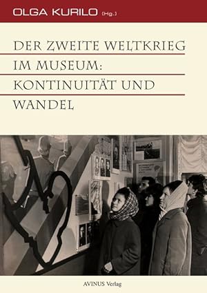 Bild des Verkufers fr Der Zweite Weltkrieg im Museum: Kontinuitaet und Wandel zum Verkauf von moluna