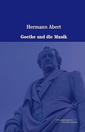 Bild des Verkufers fr Goethe und die Musik zum Verkauf von moluna