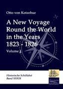 Bild des Verkufers fr A New Voyage Round the World in the Years 1823 - 1826 zum Verkauf von moluna