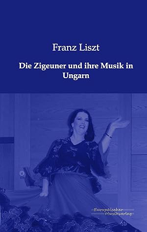 Immagine del venditore per Die Zigeuner und ihre Musik in Ungarn venduto da moluna