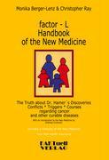 Image du vendeur pour factor-L Handbook of the New Medicine - The Truth about Dr. Hamer s Discoveries mis en vente par moluna