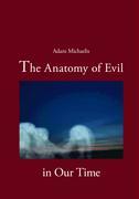 Seller image for The Anatomy of Evil in Our Time for sale by moluna