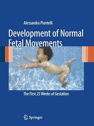 Bild des Verkufers fr Development of Normal Fetal Movements zum Verkauf von moluna