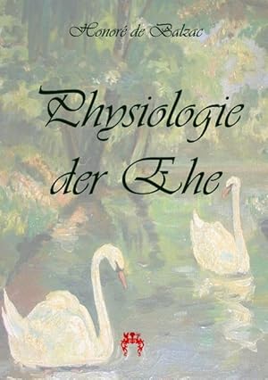 Bild des Verkufers fr Physiologie der Ehe zum Verkauf von moluna