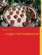 Bild des Verkufers fr . noget med sojabnner zum Verkauf von moluna
