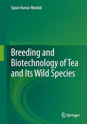 Imagen del vendedor de Breeding and Biotechnology of Tea and its Wild Species a la venta por moluna