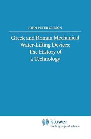 Image du vendeur pour Greek and Roman Mechanical Water-Lifting Devices mis en vente par moluna