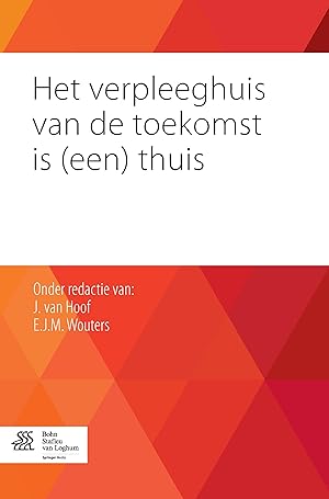 Imagen del vendedor de Het verpleeghuis van de toekomst is (een) thuis a la venta por moluna