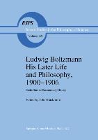 Seller image for Ludwig Boltzmann His Later Life and Philosophy, 1900-1906 for sale by moluna