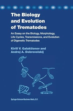 Imagen del vendedor de The Biology and Evolution of Trematodes a la venta por moluna