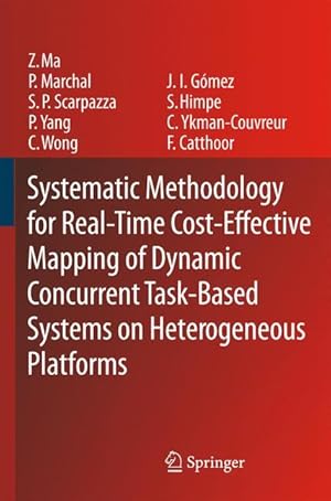 Image du vendeur pour Systematic Methodology for Real-Time Cost-Effective Mapping of Dynamic Concurrent Task-Based Systems on Heterogenous Platforms mis en vente par moluna