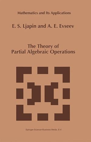 Bild des Verkufers fr The Theory of Partial Algebraic Operations zum Verkauf von moluna