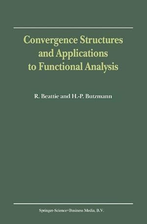 Bild des Verkufers fr Convergence Structures and Applications to Functional Analysis zum Verkauf von moluna