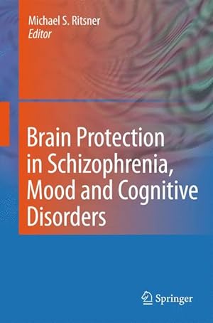 Immagine del venditore per Brain Protection in Schizophrenia, Mood and Cognitive Disorders venduto da moluna