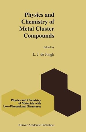 Imagen del vendedor de Physics and Chemistry of Metal Cluster Compounds a la venta por moluna