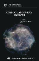 Seller image for Cosmic Gamma-Ray Sources for sale by moluna