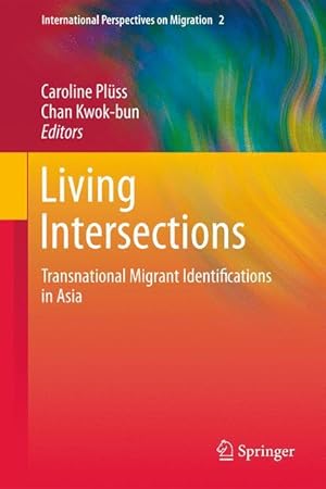 Seller image for Living Intersections: Transnational Migrant Identifications in Asia for sale by moluna