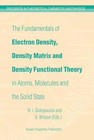 Seller image for The Fundamentals of Electron Density, Density Matrix and Density Functional Theory in Atoms, Molecules and the Solid State for sale by moluna