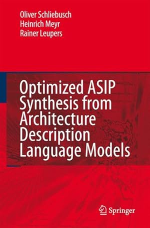 Seller image for Optimized ASIP Synthesis from Architecture Description Language Models for sale by moluna