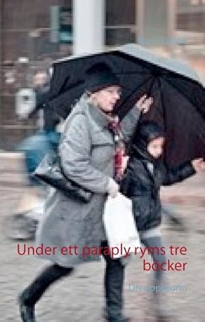 Bild des Verkufers fr Under ett paraply ryms tre boecker zum Verkauf von moluna