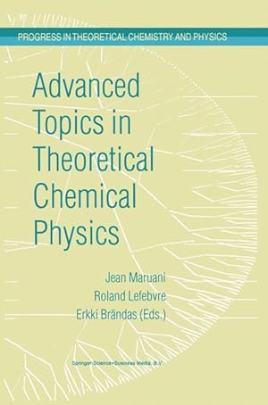 Image du vendeur pour Advanced Topics in Theoretical Chemical Physics mis en vente par moluna