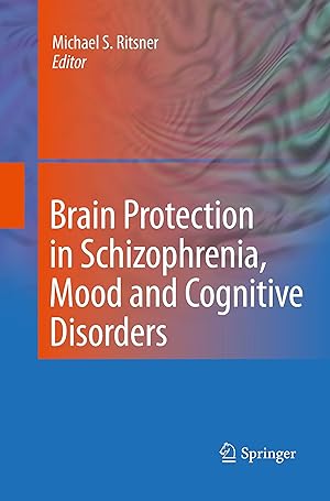 Immagine del venditore per Brain Protection in Schizophrenia, Mood and Cognitive Disorders venduto da moluna