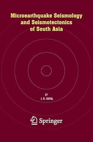 Seller image for Microearthquake Seismology and Seismotectonics of South Asia for sale by moluna