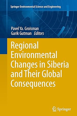 Seller image for Regional Environmental Changes in Siberia and Their Global Consequences for sale by moluna