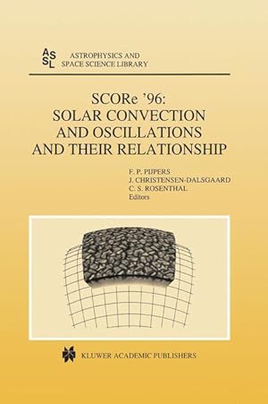 Bild des Verkufers fr SCORe 96: Solar Convection and Oscillations and their Relationship zum Verkauf von moluna