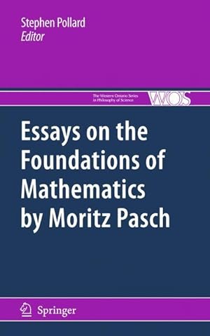 Immagine del venditore per Essays on the Foundations of Mathematics by Moritz Pasch venduto da moluna