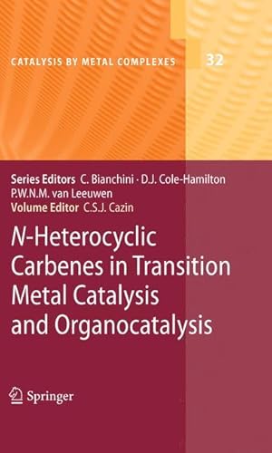 Image du vendeur pour N-Heterocyclic Carbenes in Transition Metal Catalysis and Organocatalysis mis en vente par moluna