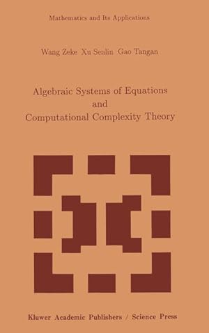 Image du vendeur pour Algebraic Systems of Equations and Computational Complexity Theory mis en vente par moluna