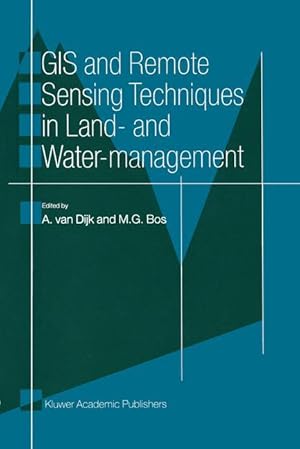 Seller image for GIS and Remote Sensing Techniques in Land- and Water-management for sale by moluna