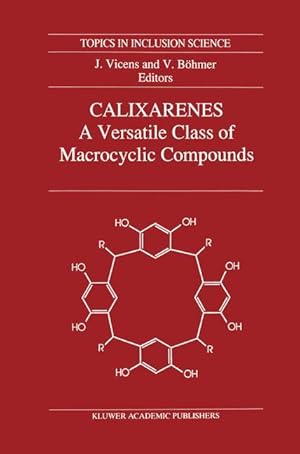 Bild des Verkufers fr Calixarenes: A Versatile Class of Macrocyclic Compounds zum Verkauf von moluna
