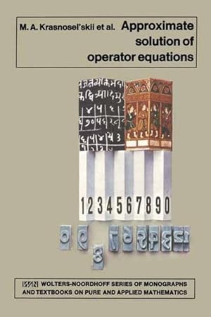 Image du vendeur pour Approximate Solution of Operator Equations mis en vente par moluna