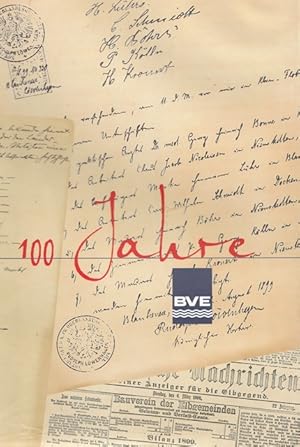 100 Jahre BVE. Die 100 jährige Chronik.