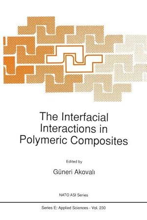 Immagine del venditore per The Interfacial Interactions in Polymeric Composites venduto da moluna