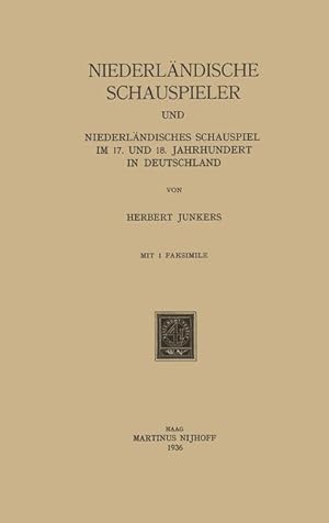 Imagen del vendedor de Niederlaendische Schauspieler und Niederlaendisches Schauspiel im 17. und 18. Jahrhundert in Deutschland a la venta por moluna