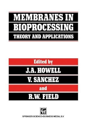 Seller image for Membranes in Bioprocessing: Theory and Applications for sale by moluna