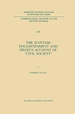 Seller image for The Scottish Enlightenment and Hegel s Account of Civil Society for sale by moluna