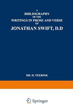 Imagen del vendedor de A Bibliography of the Writings in Prose and Verse of Jonathan Swift, D.D. a la venta por moluna