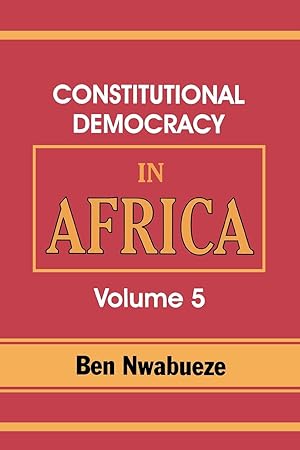 Immagine del venditore per Constitutional Democracy in Africa. Vol. 5. the Return of Africa to Constitutional Democracy venduto da moluna