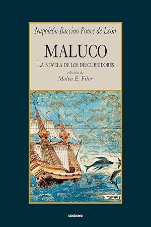 Image du vendeur pour Maluco, La Novela de Los Descubridores mis en vente par moluna