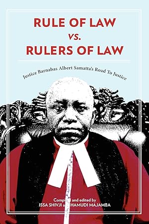 Immagine del venditore per Rule of Law vs. Rulers of Law. Justice Barnabas Albert Samatta s Road To Justice venduto da moluna