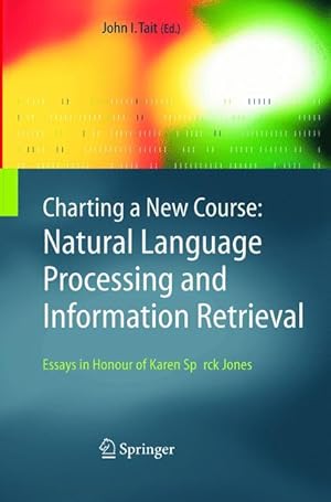 Bild des Verkufers fr Charting a New Course: Natural Language Processing and Information Retrieval. zum Verkauf von moluna