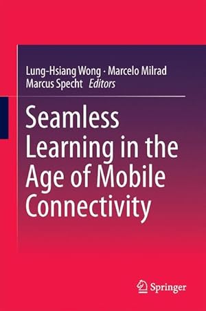 Bild des Verkufers fr Seamless Learning in the Age of Mobile Connectivity zum Verkauf von moluna