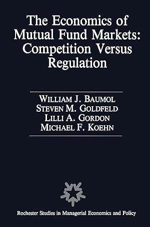 Seller image for The Economics of Mutual Fund Markets: Competition Versus Regulation for sale by moluna