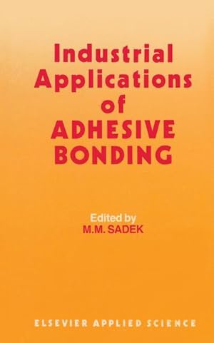 Image du vendeur pour Industrial Applications of Adhesive Bonding mis en vente par moluna