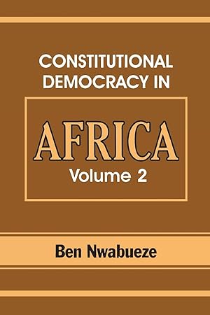 Immagine del venditore per Constitutional Democracy in Africa. Vol. 2. Constitutionalism, Authoritarianism and Statism venduto da moluna