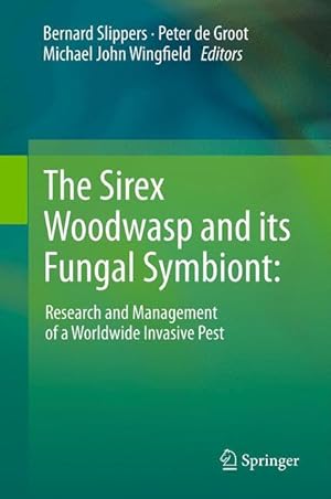 Seller image for The Sirex Woodwasp and its Fungal Symbiont: for sale by moluna